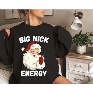 Big Nick Energy Sweatshirt  Christmas Sweatshirt  Holiday Sweatshirt